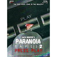 Jack Hunter's Paranoia Tapes 2: Press Play