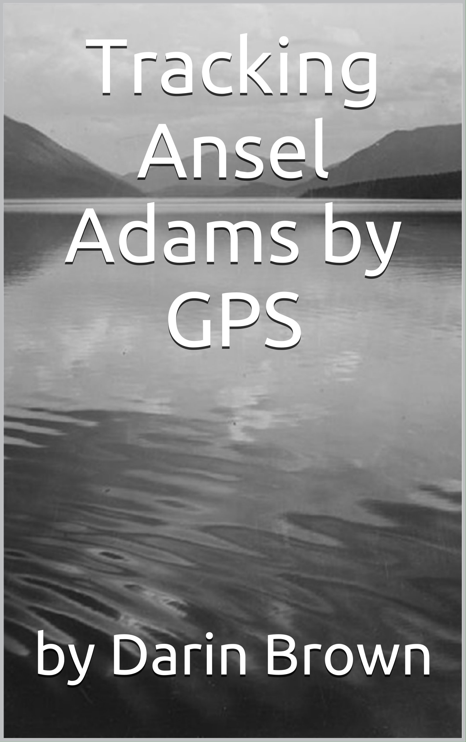 Tracking Ansel Adams by GPS