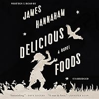 Delicious Foods: A Novel Delicious Foods: A Novel Audible Audiobook Paperback Kindle Hardcover Audio CD
