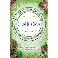 Natural Eye Care Series: Glaucoma Natural Eye Care Series: Glaucoma Paperback