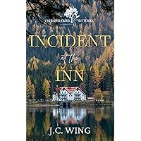 Incident at the Inn: A Whisper Creek Mystery Book Four (Whisper Creek Mysteries 4) Incident at the Inn: A Whisper Creek Mystery Book Four (Whisper Creek Mysteries 4) Kindle Paperback