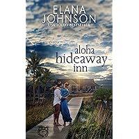 Aloha Hideaway Inn: A Sweet Beach Read (Getaway Bay® Resort Romance Book 1)
