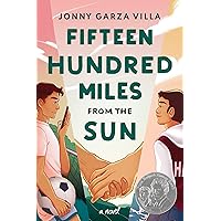 Fifteen Hundred Miles from the Sun: A Novel Fifteen Hundred Miles from the Sun: A Novel Kindle Paperback Audible Audiobook Hardcover Audio CD