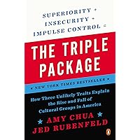 The Triple Package: How Three Unlikely Traits Explain the Rise and Fall of Cultural Groups in America The Triple Package: How Three Unlikely Traits Explain the Rise and Fall of Cultural Groups in America Kindle Audible Audiobook Paperback Hardcover Audio CD