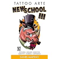 Tatuajes:TATTO ARTE: NEW SCHOOL III: Pinturas. Dibujos.Bocetos (TATTOO IMAGENES nº 5) (Spanish Edition)