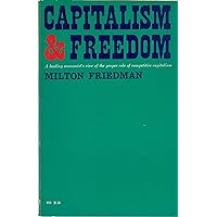 Capitalism & Freedom: A Leading Economist's View of the Proper Role of Competitive Capitalism Capitalism & Freedom: A Leading Economist's View of the Proper Role of Competitive Capitalism Paperback