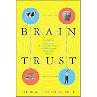 Brain Trust: The Hidden Connection Between Mad Cow and Misdiagnosed Alzheimer's Disease Brain Trust: The Hidden Connection Between Mad Cow and Misdiagnosed Alzheimer's Disease Kindle Hardcover