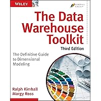 The Data Warehouse Toolkit: The Definitive Guide to Dimensional Modeling The Data Warehouse Toolkit: The Definitive Guide to Dimensional Modeling Paperback Kindle Spiral-bound