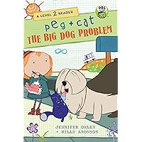 Peg + Cat: The Big Dog Problem: A Level 2 Reader Peg + Cat: The Big Dog Problem: A Level 2 Reader Paperback Hardcover