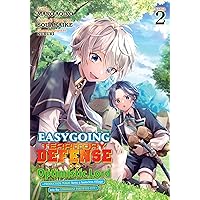 Easygoing Territory Defense by the Optimistic Lord: Production Magic Turns a Nameless Village into the Strongest Fortified City (Manga) Vol. 2 Easygoing Territory Defense by the Optimistic Lord: Production Magic Turns a Nameless Village into the Strongest Fortified City (Manga) Vol. 2 Kindle Paperback