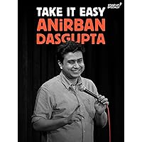 Anirban Dasgupta’s: Take It Easy