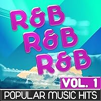 R&B, R&B, R&B, Vol. 1 (Popular Music Hits) R&B, R&B, R&B, Vol. 1 (Popular Music Hits) MP3 Music