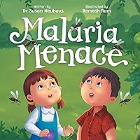 Malaria Menace: Adiratna and Harto's Quest for Protection Malaria Menace: Adiratna and Harto's Quest for Protection Kindle Hardcover Paperback