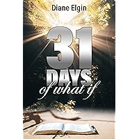31 Days of What If: Daily Devotional 31 Days of What If: Daily Devotional Kindle Paperback