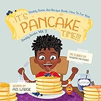 It's Pancake Time: Activity Book: Recipe Book: Daddy Book for kids (Daddy Books 2)