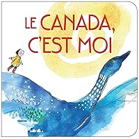 Le Canada, c'Est Moi (French Edition) Le Canada, c'Est Moi (French Edition) Hardcover Paperback Board book