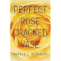 Perfect Rose Cracked Vase Perfect Rose Cracked Vase Kindle Audible Audiobook Paperback