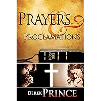Prayers & Proclamations: How to Use the Bible as the Authority over Trials and Temptations Prayers & Proclamations: How to Use the Bible as the Authority over Trials and Temptations Mass Market Paperback Kindle Paperback