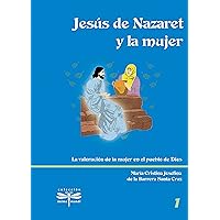 Jesús de Nazaret y la mujer (Spanish Edition)