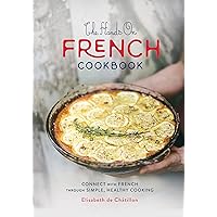 The Hands On French Cookbook: Connect with French through Simple, Healthy Cooking (English Edition) (Cook recipes while you learn the French language) (French Edition) The Hands On French Cookbook: Connect with French through Simple, Healthy Cooking (English Edition) (Cook recipes while you learn the French language) (French Edition) Kindle Paperback