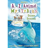 A to Z Animal Mysteries #4: Dolphin Detectives A to Z Animal Mysteries #4: Dolphin Detectives Paperback Kindle Audible Audiobook Library Binding