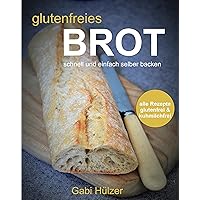 glutenfreies brot: schnell und einfach selber backen (German Edition) glutenfreies brot: schnell und einfach selber backen (German Edition) Kindle Paperback