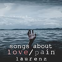 Songs About Love/Pain Songs About Love/Pain MP3 Music