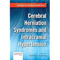 Cerebral Herniation Syndromes and Intracranial Hypertension (Updates in Neurocritical Care) Cerebral Herniation Syndromes and Intracranial Hypertension (Updates in Neurocritical Care) eTextbook Hardcover