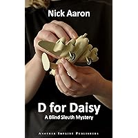D for Daisy (The Blind Sleuth Mysteries Book 1) D for Daisy (The Blind Sleuth Mysteries Book 1) Kindle Hardcover Paperback