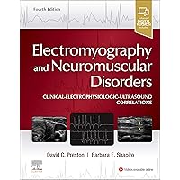 Electromyography and Neuromuscular Disorders: Clinical-Electrophysiologic-Ultrasound Correlations Electromyography and Neuromuscular Disorders: Clinical-Electrophysiologic-Ultrasound Correlations Hardcover Kindle