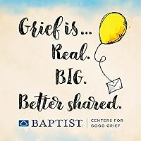 Grief is Real Big Better Shared