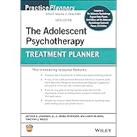 The Adolescent Psychotherapy Treatment Planner (PracticePlanners) The Adolescent Psychotherapy Treatment Planner (PracticePlanners) Paperback Kindle