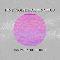 Pink Noise for Tinnitus, Insomnia, De-Stress Pink Noise for Tinnitus, Insomnia, De-Stress MP3 Music
