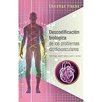 Descodificación biológica de los problemas cardiovasculares (Spanish Edition)