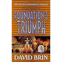 Foundation's Triumph (Second Foundation Trilogy Series Book 3)