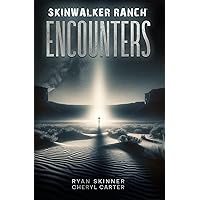Skinwalker Ranch: ENCOUNTERS Skinwalker Ranch: ENCOUNTERS Kindle Hardcover Paperback