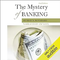 The Mystery of Banking The Mystery of Banking Hardcover Audible Audiobook Paperback