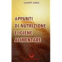 Appunti di nutrizione e igiene alimentare (Italian Edition) Appunti di nutrizione e igiene alimentare (Italian Edition) Kindle
