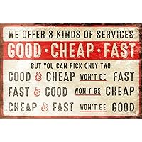 Good Fast Humorous Funny Retro Style Metal Sign Office Shop Work