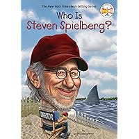 Who Is Steven Spielberg? (Who Was?) Who Is Steven Spielberg? (Who Was?) Paperback Kindle Library Binding