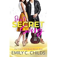 Our Secret Song (For Love and Rock Book 1)