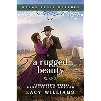 A Rugged Beauty (Wagon Train Matches Book 5) A Rugged Beauty (Wagon Train Matches Book 5) Kindle