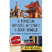 A Foreign Affairs Mystery 3-Book Bundle: Escape to Havana / The Moscow Code / Remember Tokyo