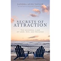 Secrets of Attraction: The Universal Laws of Love, Sex, and Romance Secrets of Attraction: The Universal Laws of Love, Sex, and Romance Paperback Kindle