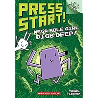 Mega Mole Girl Digs Deep!: A Branches Book (Press Start! #15)
