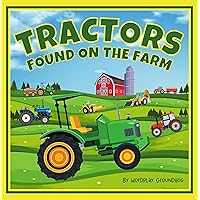 Tractors Found on the Farm for Children Ages 3-5: An Easy to Read Farm Book for Preschool Kids About Tractors, Barns and Farming (Fun, Silly and Easy to ... Children Learning to Read Beginner Books) Tractors Found on the Farm for Children Ages 3-5: An Easy to Read Farm Book for Preschool Kids About Tractors, Barns and Farming (Fun, Silly and Easy to ... Children Learning to Read Beginner Books) Kindle Paperback