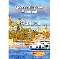 Reiseführer für Québec und Montreal 2024 (German Edition) Reiseführer für Québec und Montreal 2024 (German Edition) Kindle Paperback