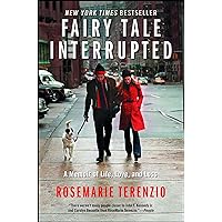 Fairy Tale Interrupted: A Memoir of Life, Love, and Loss Fairy Tale Interrupted: A Memoir of Life, Love, and Loss Paperback Audible Audiobook Kindle Hardcover Audio CD