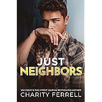 Just Neighbors: A Small Town Enemies to Lovers Romance (Blue Beech Book 4) Just Neighbors: A Small Town Enemies to Lovers Romance (Blue Beech Book 4) Kindle Paperback Audible Audiobook Audio CD