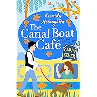 Cabin Fever: A perfect feel good romance (The Canal Boat Café, Book 3) Cabin Fever: A perfect feel good romance (The Canal Boat Café, Book 3) Kindle